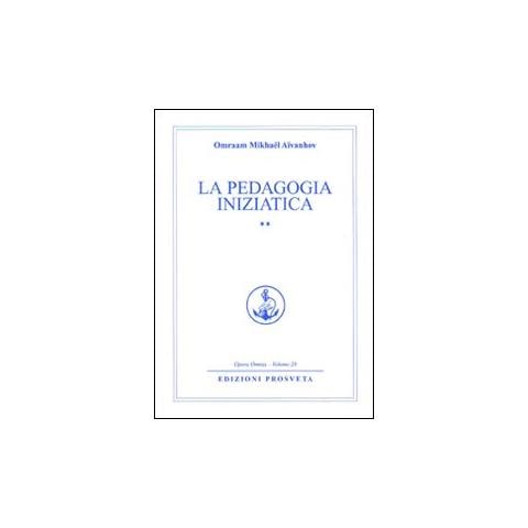 Omraam Mikhaël Aïvanhov - La pedagogia iniziatica - Foto 1