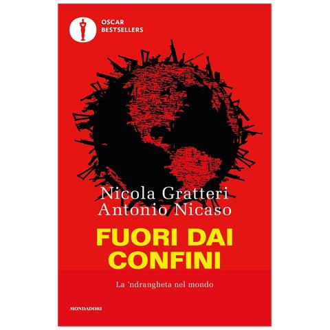 Nicola Gratteri - Fuori dai confini. La 'ndrangheta nel mondo - Foto 2