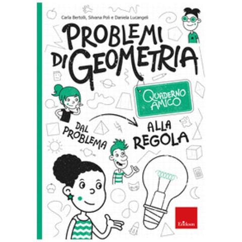 Carla Bertolli, Silvana Poli, Daniela Lucangeli - Problemi Di Geometria. Dal Problema Alla Regola. Quaderno Amico - Foto 1