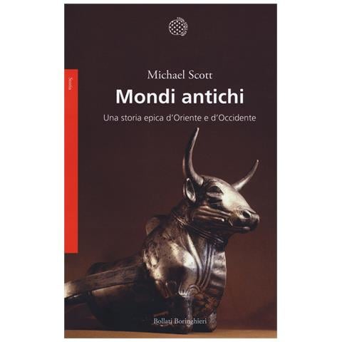 Michael Scott - Mondi antichi. Una storia epica d'Oriente e d'Occidente - Foto 1