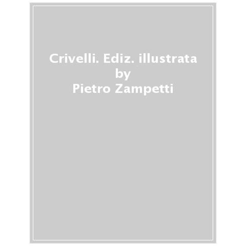 Pietro Zampetti - Crivelli. Ediz. Illustrata - Foto 1