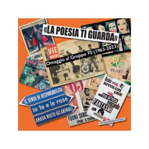 Daniela Vasta - «La poesia ti guarda». Omaggio al gruppo 70 (1963-2023). Catalogo della mostra (Roma, 1 dicembre 2023-5 maggio 2024). Ediz. a colori - Foto 1
