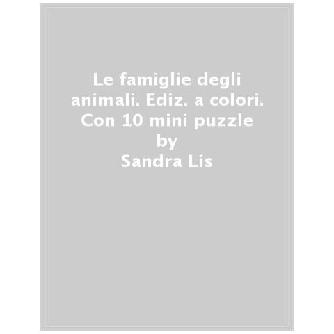 Sandra Lis - Le Famiglie Degli Animali. Ediz. A Colori. Con Gioco - Foto 1