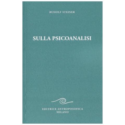 Rudolph Steiner - Sulla Psicoanalisi - Foto 1