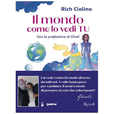Rich Ciolino - Il mondo come lo vedi tu. Ediz. illustrata - Foto 1