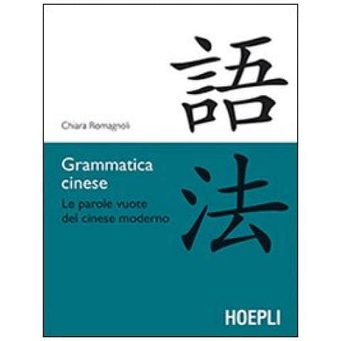 Chiara Romagnoli - Grammatica cinese. Le parole vuote del cinese moderno - Foto 2