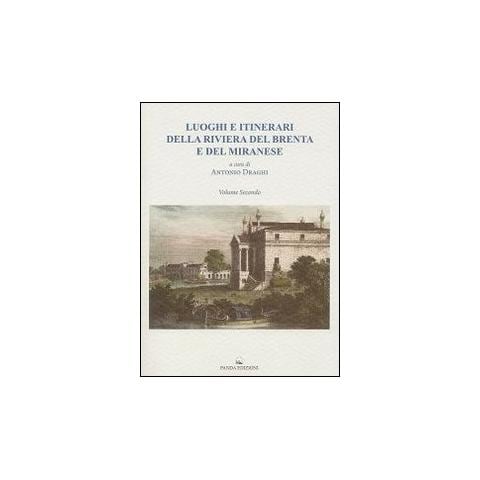 Antonio Draghi - Luoghi e itinerari della riviera del Brenta e del Miranese. Vol. 2 - Foto 1