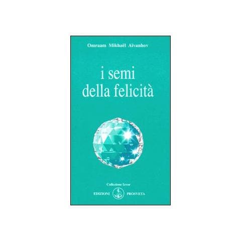 Omraam Mikhaël Aïvanhov - I semi della felicità - Foto 1
