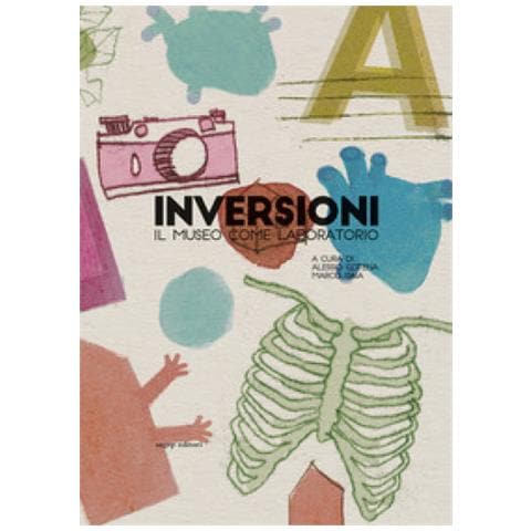 Alessio Cotena - Inversioni. Il museo come laboratorio - Foto 1