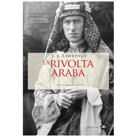 Thomas Edward Lawrence - La Rivolta Araba - Foto 1