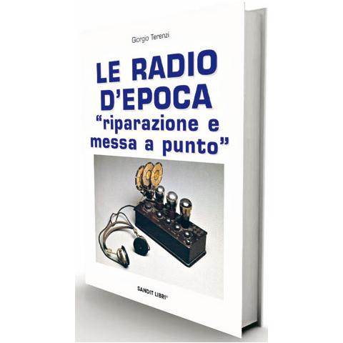 Le radio d'epoca. Riparazione e messa a punto - Foto 1