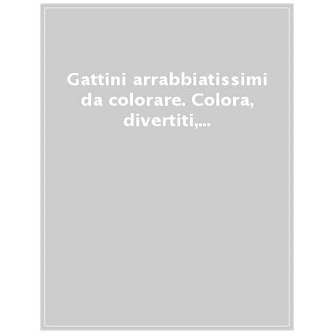 Gattini Arrabbiatissimi Da Colorare. Ediz. Illustrata - Foto 1