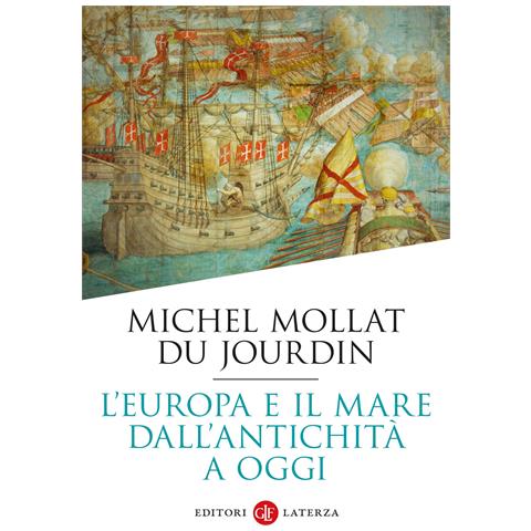 Michel Mollat Du Jourdin - L'Europa e il mare dall'antichità a oggi - Foto 1