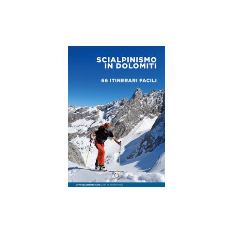 Scialpinismo in Dolomiti. 66 itinerari facili. Trentino Alto Adige Veneto Friuli - Foto 1