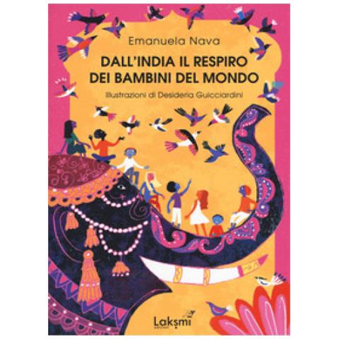 Emanuela Nava - Dall'india Il Respiro Dei Bambini Del Mondo - Foto 1