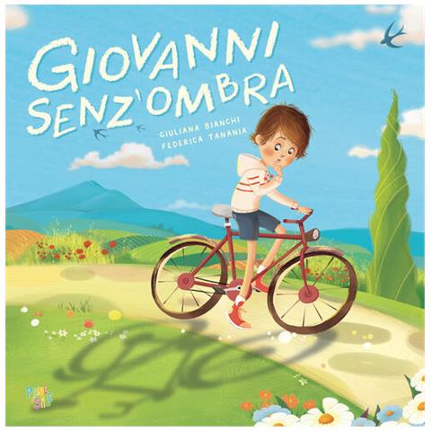 Giuliana Bianchi - Giovanni senz'ombra. Ediz. a colori - Foto 1