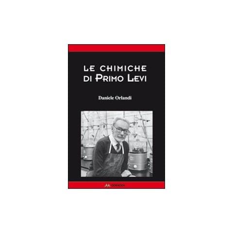 Daniele Orlandi - Le chimiche di Primo Levi - Foto 1
