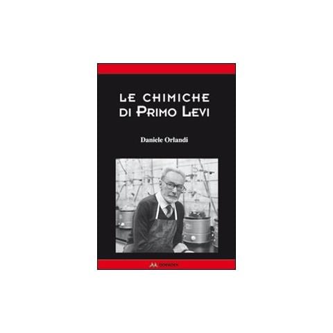 Daniele Orlandi - Le chimiche di Primo Levi - Foto 2