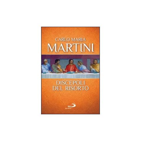 Carlo Maria Martini - Discepoli del risorto - Foto 1
