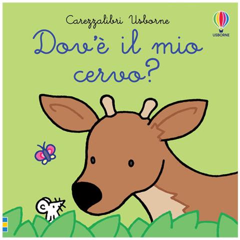 Fiona Watt - Dov'è Il Mio Cervo? Ediz. A Colori - Foto 2