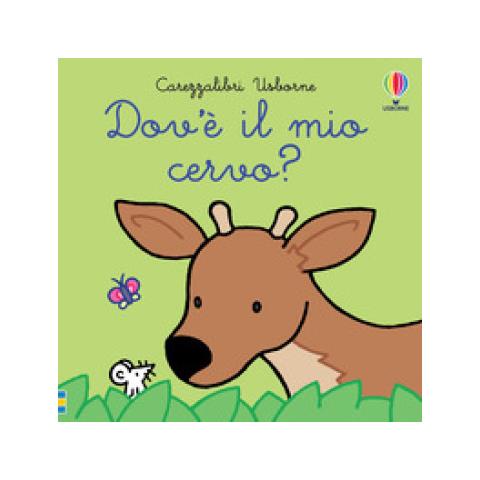Fiona Watt - Dov'è Il Mio Cervo? Ediz. A Colori - Foto 1