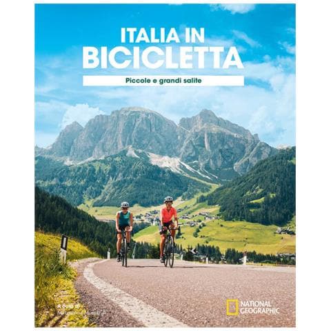 Mariateresa Montaruli - Ciclovie con vista: piccole e grandi salite. Italia in bicicletta. National Geographic - Foto 1