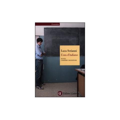 Luca Serianni - L'ora d'italiano. Scuola e materie umanistiche - Foto 1