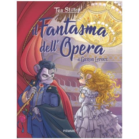 Tea Stilton - Il Fantasma Dell'opera Di Gaston Leroux - Foto 1