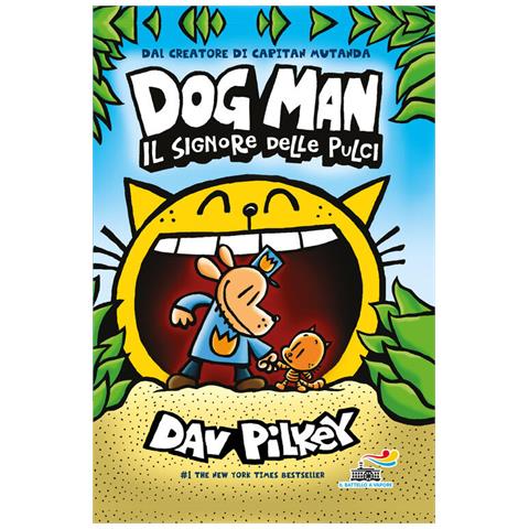 Dav Pilkey - Il Signore Delle Pulci. Dog Man - Foto 2