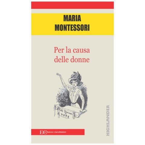 Maria Montessori - Per La Causa Delle Donne - Foto 1