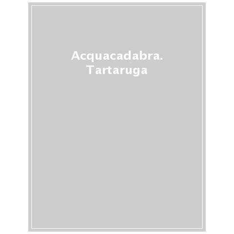Tartaruga. Acquacadabra. Ediz. A Colori - Foto 1