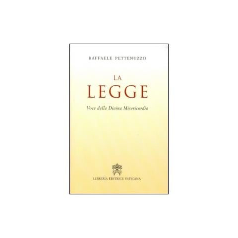 Raffaele Pettenuzzo - La legge. Voce della divina misericordia - Foto 1