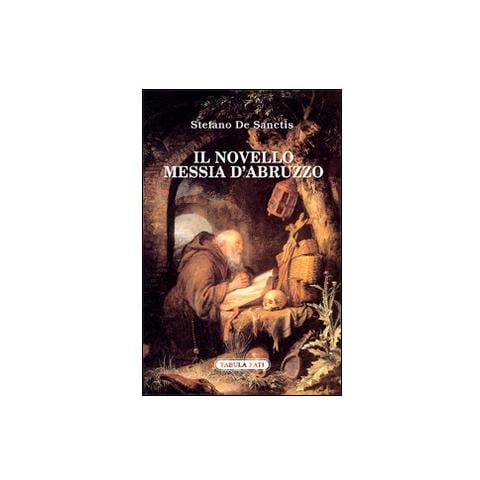 Stefano De Sanctis - Il novello messia d'Abruzzo - Foto 1