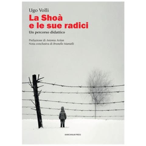 Ugo Volli - La Schoà E Le Sue Radici. Un Percorso Didattico - Foto 1