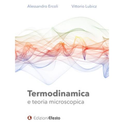 Alessandro Ercoli - Termodinamica e teoria microscopica - Foto 1