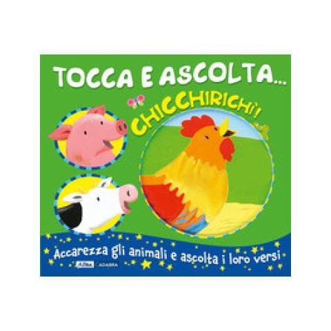 Emily Bolam - Chicchirichì! Tocca E Ascolta. . . . Ediz. A Colori - Foto 1