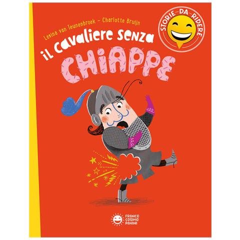 Levina Van Teunenbroek - Il Cavaliere Senza Chiappette. Ediz. A Colori - Foto 2