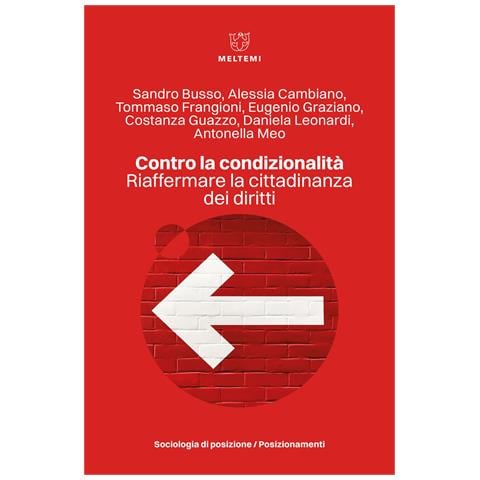 Sandro Busso - Contro la condizionalità. Riaffermare la cittadinanza dei diritti - Foto 1