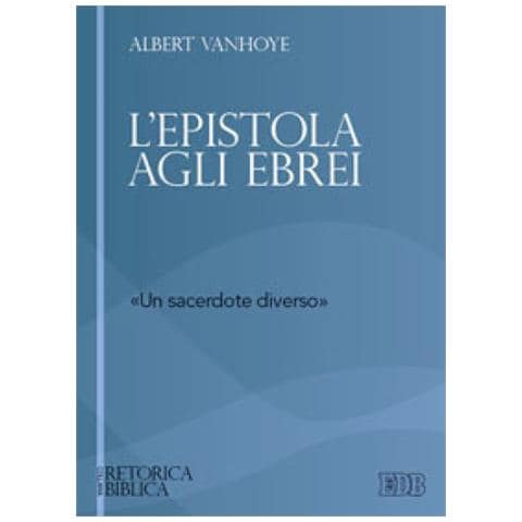 Albert Vanhoye - L'epistola agli ebrei. «un sacerdote diverso» - Foto 2