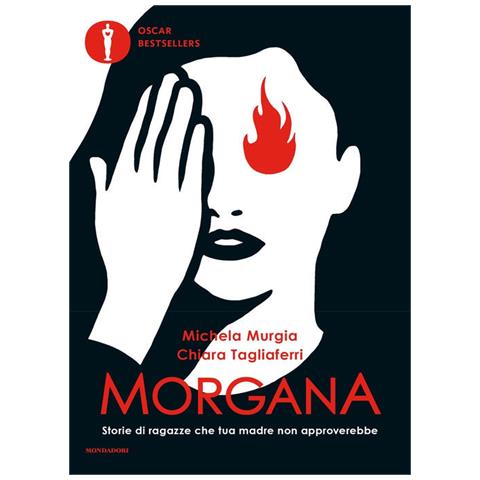 Michela Murgia - Morgana. Storie di ragazze che tua madre non approverebbe - Foto 3