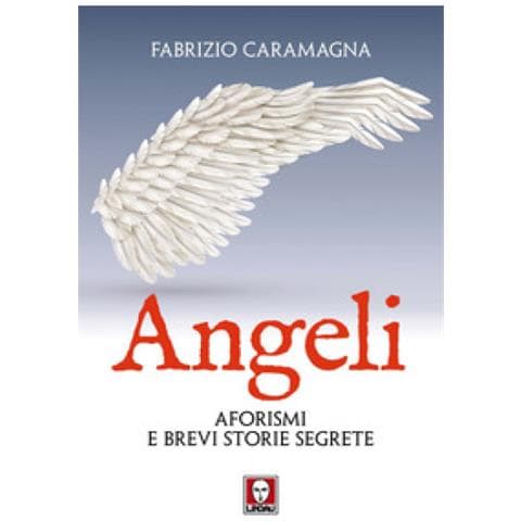 Fabrizio Caramagna - Angeli. Aforismi E Brevi Storie Segrete - Foto 1