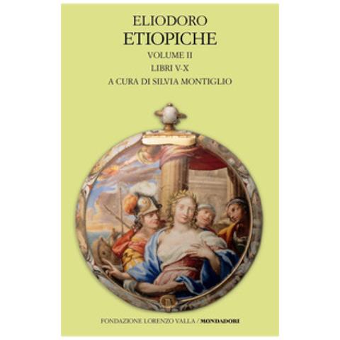 Eliodoro - Etiopiche. Vol. 2: Libri V-x - Foto 1