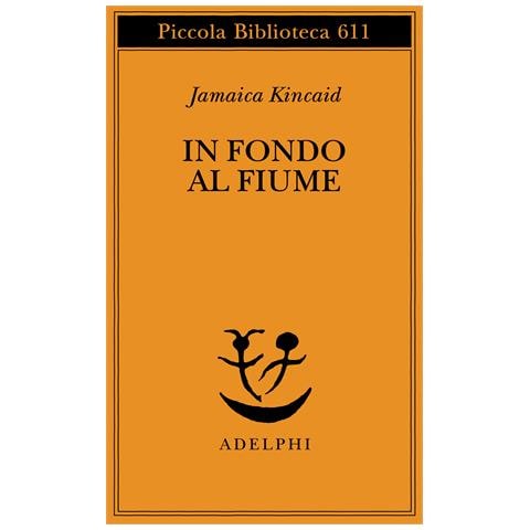 Jamaica Kincaid - In fondo al fiume - Foto 1