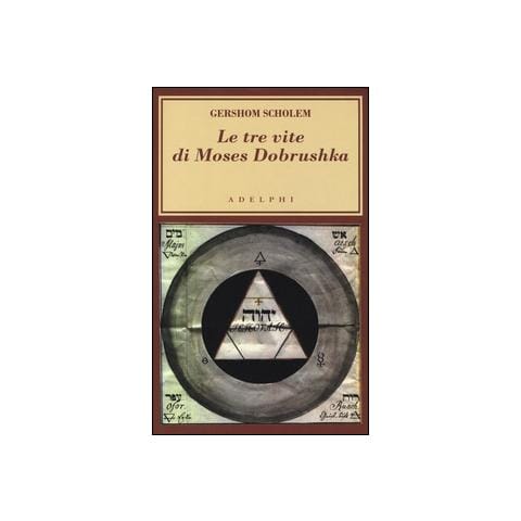 Gershom Scholem - Le tre vite di Moses Dobrushka - Foto 1