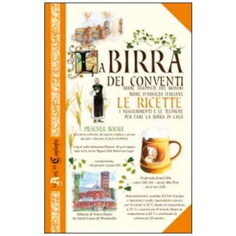 La birra dei conventi. Birre trappiste del mondo, birre d'abbazia italiane. Le ricette - Foto 1