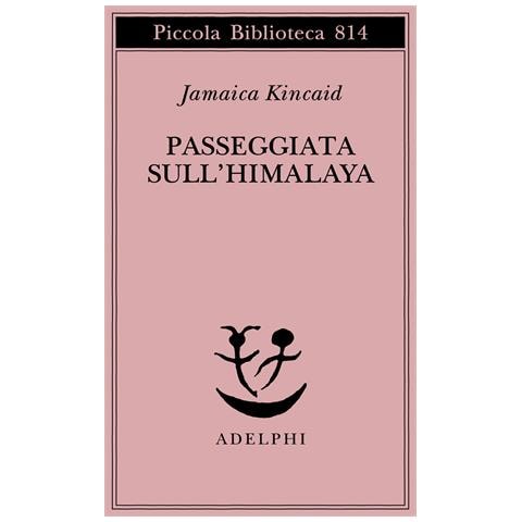 Jamaica Kincaid - Passeggiata sull'Himalaya - Foto 1