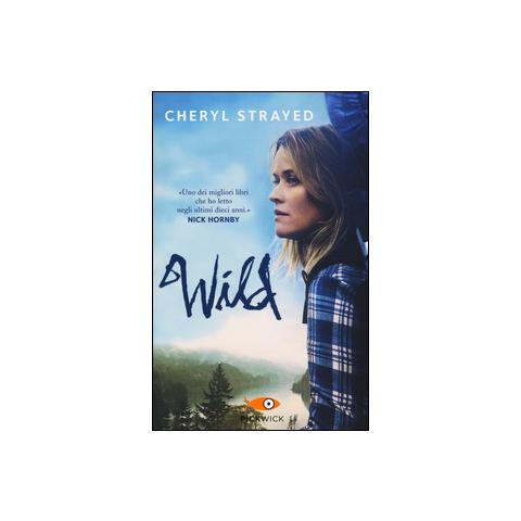 Cheryl Strayed - Wild. Una storia selvaggia di avventura e rinascita - Foto 2