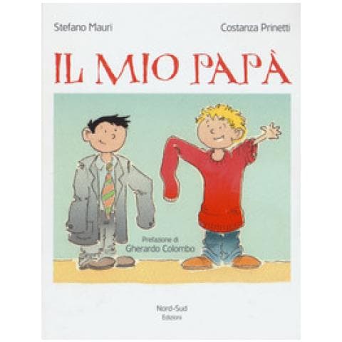 Stefano Mauri - Il mio papà. Ediz. a colori - Foto 1