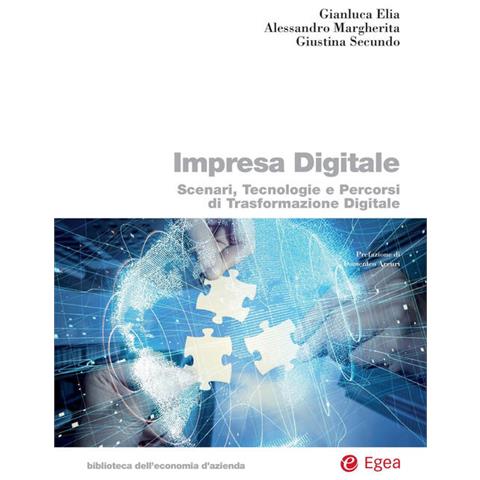 Gianluca Elia - Impresa digitale. Scenari, tecnologie e percorsi di trasformazione digitale - Foto 2