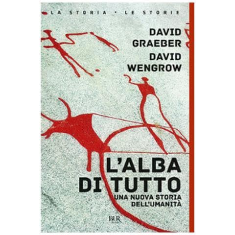 David Graeber - L'alba di tutto. Una nuova storia dell'umanità - Foto 1
